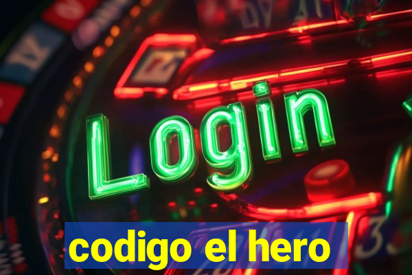 codigo el hero
